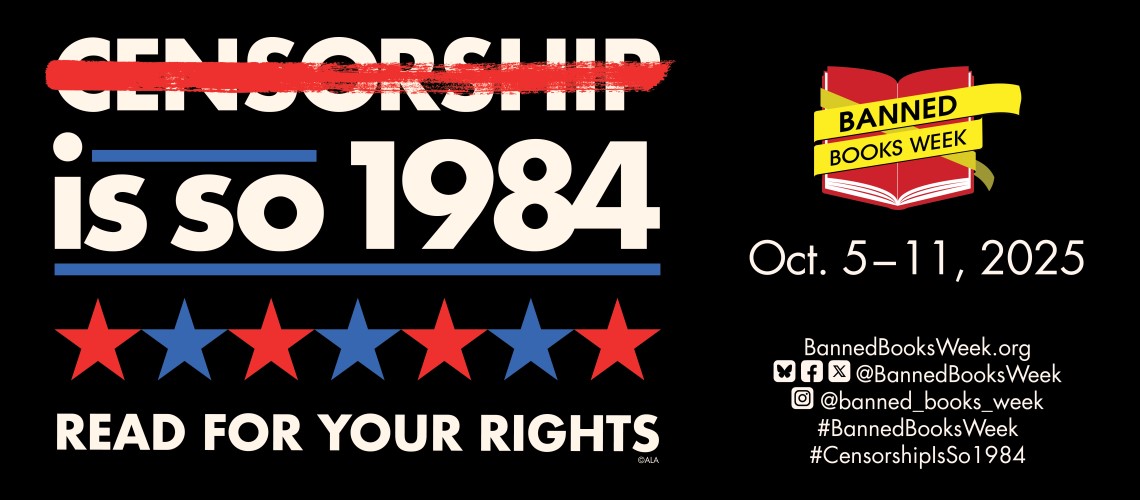 Banner with the word Censorship crossed out. Dates noted for banned books week 2025