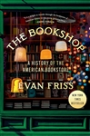The Bookshop: A History of the American Bookstore by Evan Friss